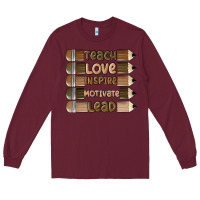 Burgundy teach love inspire Long Sleeve Tee - MaliasSmallBusiness