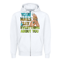 White your nails say everything about you bbs Zipper Hoodie - BundleAndBundleShop