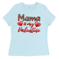 Baby Blue mama is my valentine Ladies Tee - RanaPortraitStore