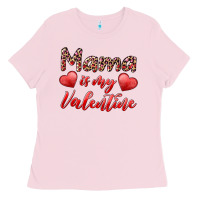 Bubblegum Pink mama is my valentine Ladies Tee - RanaPortraitStore