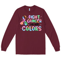 Burgundy fight cancer in all colors Long Sleeve Tee - MaliasSmallBusiness
