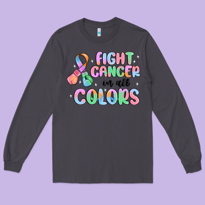 Fight Cancer In All Colors Long Sleeve Tee Designed By Maliassmallbusiness