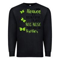 Black I know heaven is a beautiful place because they have my brother Premium Sweatshirt - Bettercallsaul