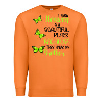 I Know Heaven Is A Beautiful Place Because They Have My Brother Premium Sweatshirt | Teevron