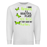 Oatmeal Heather I know heaven is a beautiful place because they have my brother Premium Sweatshirt - Bettercallsaul