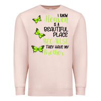 Pale Pink I know heaven is a beautiful place because they have my brother Premium Sweatshirt - Bettercallsaul