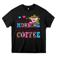 Black start your morning with a cup of coffee Heavy Core Tee - Zillion Design Studio