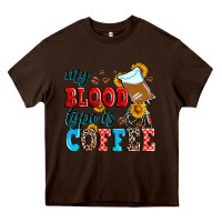 Chocolate Brown my blood type is coffee Heavy Core Tee - Zillion Design Studio