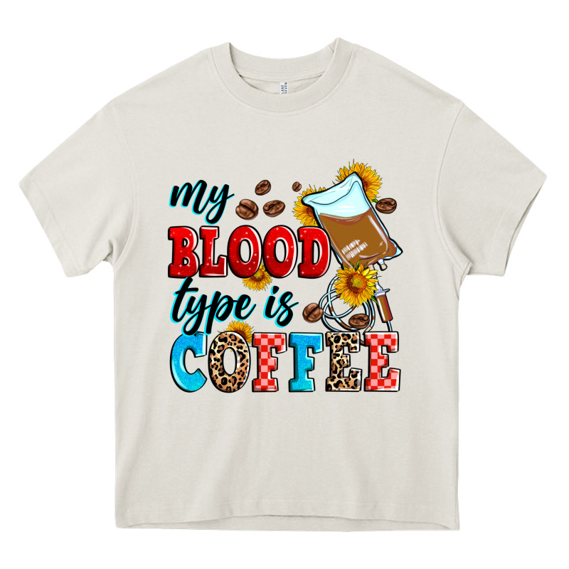 My Blood Type Is Coffee Heavy Core Tee by Zillion Design Studio | Teevron