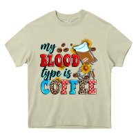 Mossy my blood type is coffee Heavy Core Tee - Zillion Design Studio