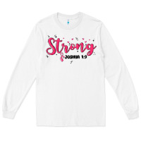 White strong joshua 1 9 Long Sleeve Tee - MaliasSmallBusiness