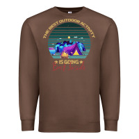 Chestnut camping The Best Outdoor Activity Is Going Back Inside Premium Sweatshirt - Bettercallsaul