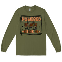 Army Green powered by the black women before me Long Sleeve Tee - MaliasSmallBusiness