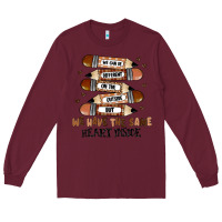 Burgundy we have the same heart inside Long Sleeve Tee - MaliasSmallBusiness
