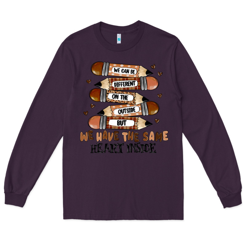 We Have The Same Heart Inside Long Sleeve Tee by MaliasSmallBusiness | Teevron