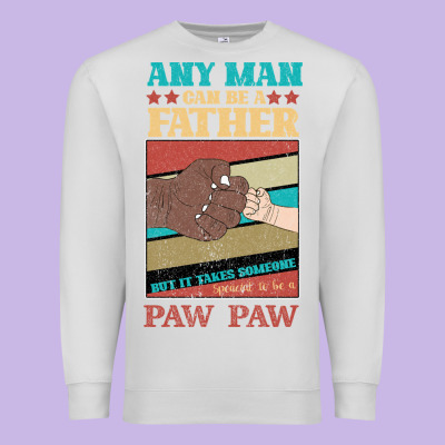 Any Man Can Be A Father But It Take Someone Special To Be A Pawpaw Premium Sweatshirt Designed By Bettercallsaul