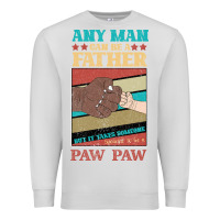 Dove Grey Any man can be a father But it take someone special to be a Pawpaw Premium Sweatshirt - Bettercallsaul