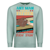 Seafoam Any man can be a father But it take someone special to be a Pawpaw Premium Sweatshirt - Bettercallsaul