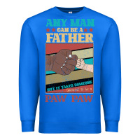 True Royal Any man can be a father But it take someone special to be a Pawpaw Premium Sweatshirt - Bettercallsaul
