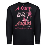 Black A Queen Was Born In August 1965 Happy Birthday To Me 55 Years Old Premium Sweatshirt - Bettercallsaul
