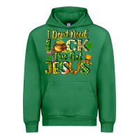 Emerald I don't need luck i've got Jesus Urban Hoodie - CowGirlArtShop