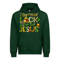 Forest Green I don't need luck i've got Jesus Urban Hoodie - CowGirlArtShop