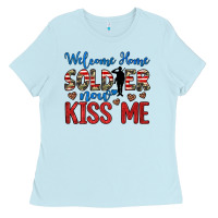 Baby Blue welcome home soldier now kiss me Ladies Tee - JahusDesignShop
