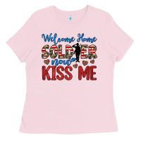 Bubblegum Pink welcome home soldier now kiss me Ladies Tee - JahusDesignShop
