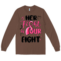 Chestnut her fight is our fight Long Sleeve Tee - MaliasSmallBusiness