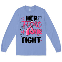Colony Blue her fight is our fight Long Sleeve Tee - MaliasSmallBusiness
