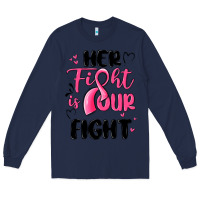 Navy her fight is our fight Long Sleeve Tee - MaliasSmallBusiness