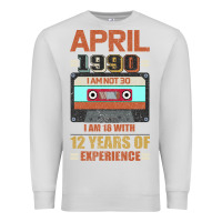 Dove Grey Aprıl 1990 I Am Not 30 I'm 18 With 12 Years Of Experience Premium Sweatshirt - Bettercallsaul