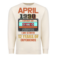 Sandshell Aprıl 1990 I Am Not 30 I'm 18 With 12 Years Of Experience Premium Sweatshirt - Bettercallsaul