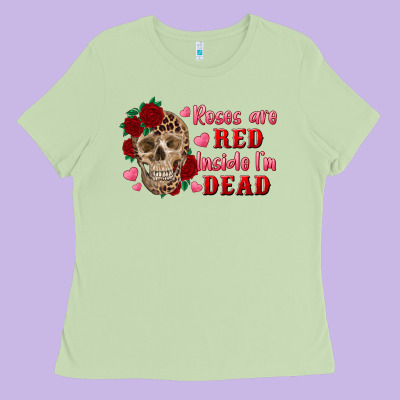 Roses Are Red Inside I'm Dead Skull Ladies Tee Designed By Ranaportraitstore