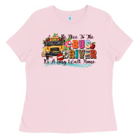 Be Nice To The Bus Driver Its A Long Walk Home Ladies Tee | Teevron