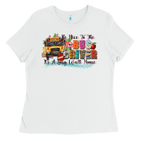 White be nice to the bus driver its a long walk home Ladies Tee - texasbilliewilder