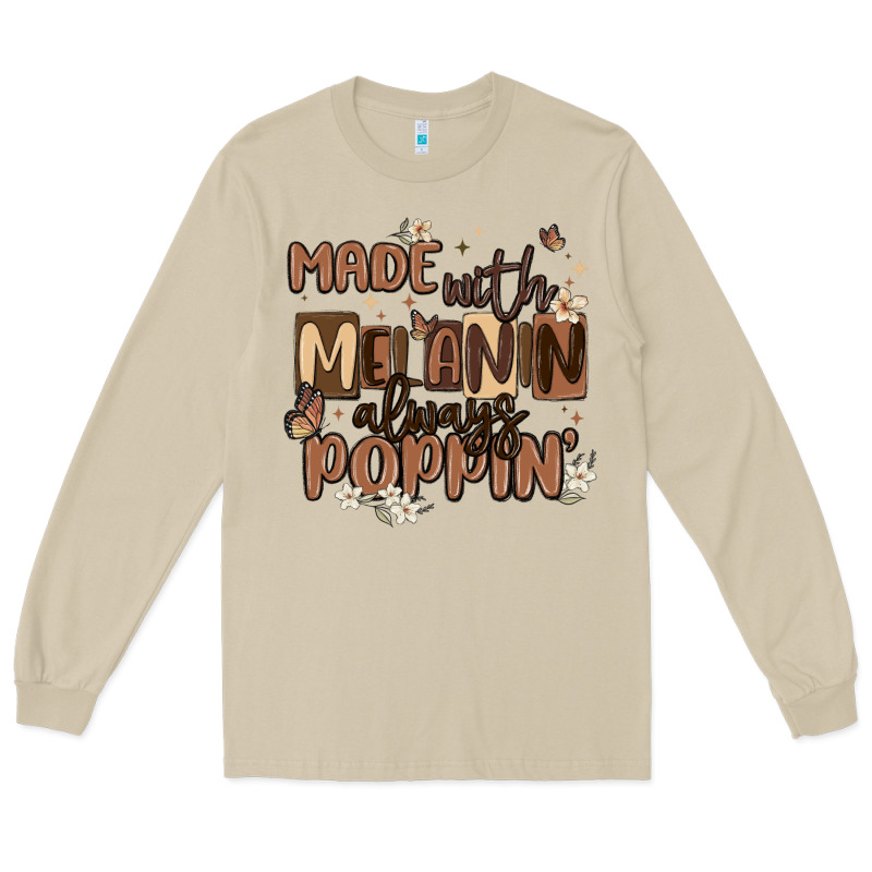 Made With Melanin Always Poppin Long Sleeve Tee by MaliasSmallBusiness | Teevron
