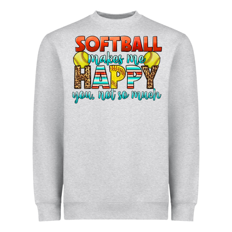 Softball Makes Me Happy You, Not So Much Heavyweight Sweatshirt by LillyAllenDesigns | Teevron
