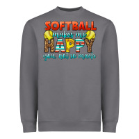 Storm Softball Makes Me Happy You, Not So Much Heavyweight Sweatshirt - LillyAllenDesigns
