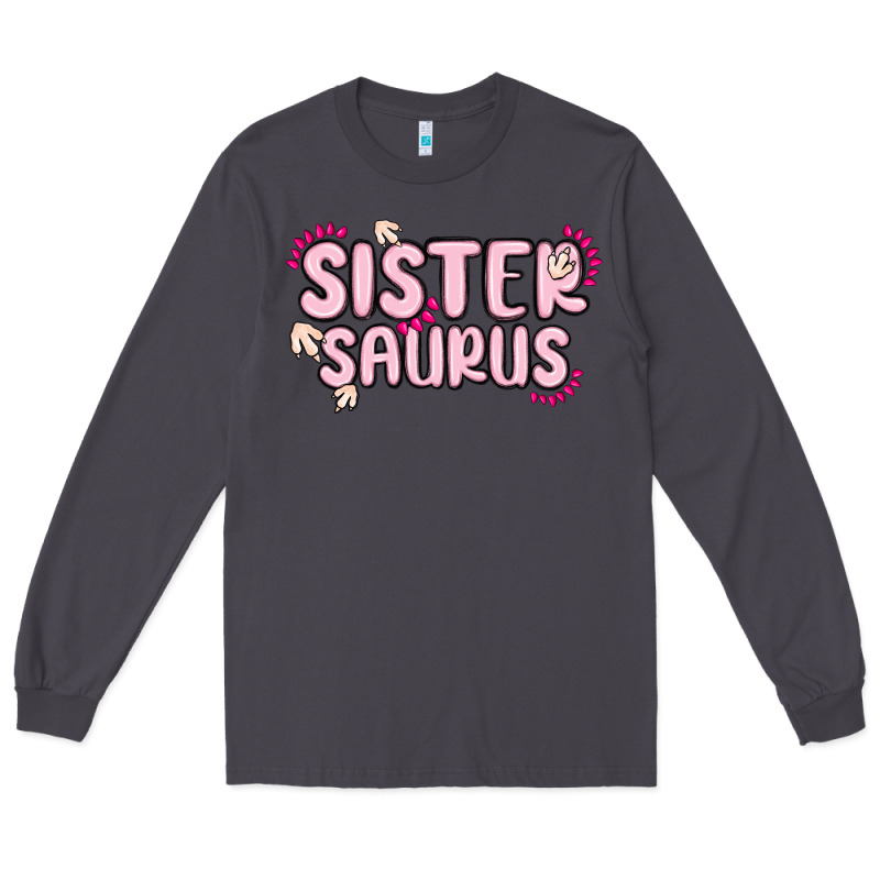 Sister Saurus Long Sleeve Tee by MaliasSmallBusiness | Teevron