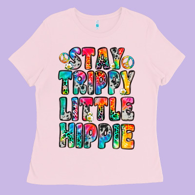 Stay Trippy Little Hippie Ladies Tee Designed By Zillion Design Studio