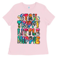 Bubblegum Pink stay trippy little hippie Ladies Tee - Zillion Design Studio