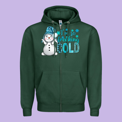 I'm So Freaking Cold Bbs Zipper Hoodie Designed By Bundleandbundleshop