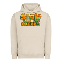 Pigment French Oak All you need is coffee and lucky Urban Hoodie - CowGirlArtShop