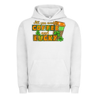 Pigment Lunar Rock All you need is coffee and lucky Urban Hoodie - CowGirlArtShop