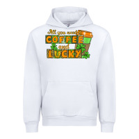 White All you need is coffee and lucky Urban Hoodie - CowGirlArtShop