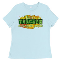 Baby Blue being a teacher makes my life complete Ladies Tee - texasbilliewilder