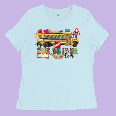 Best Bus Driver Ever Ladies Tee Designed By Texasbilliewilder