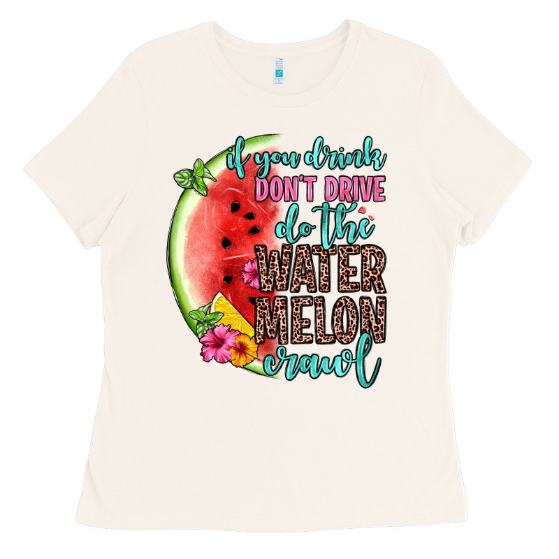 If You Drink Don T Drive Do The Watermelon Crawl Ladies Tee by Zillion Design Studio | Teevron