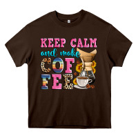Chocolate Brown keep calm and make coffee Heavy Core Tee - Zillion Design Studio